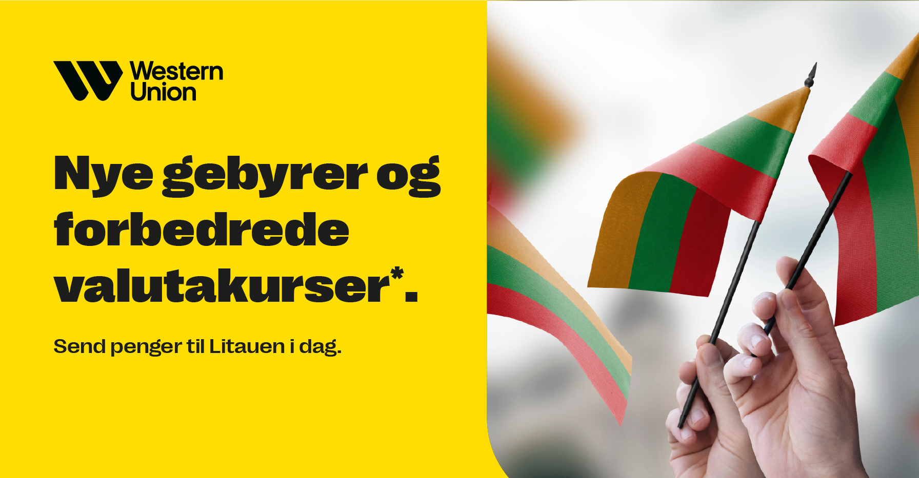 Western Union-kampanje med teksten "Nye gebyrer og forbedrede valutakurser", oppfordring om å sende penger til Litauen, to hender holder litauiske flagg.
