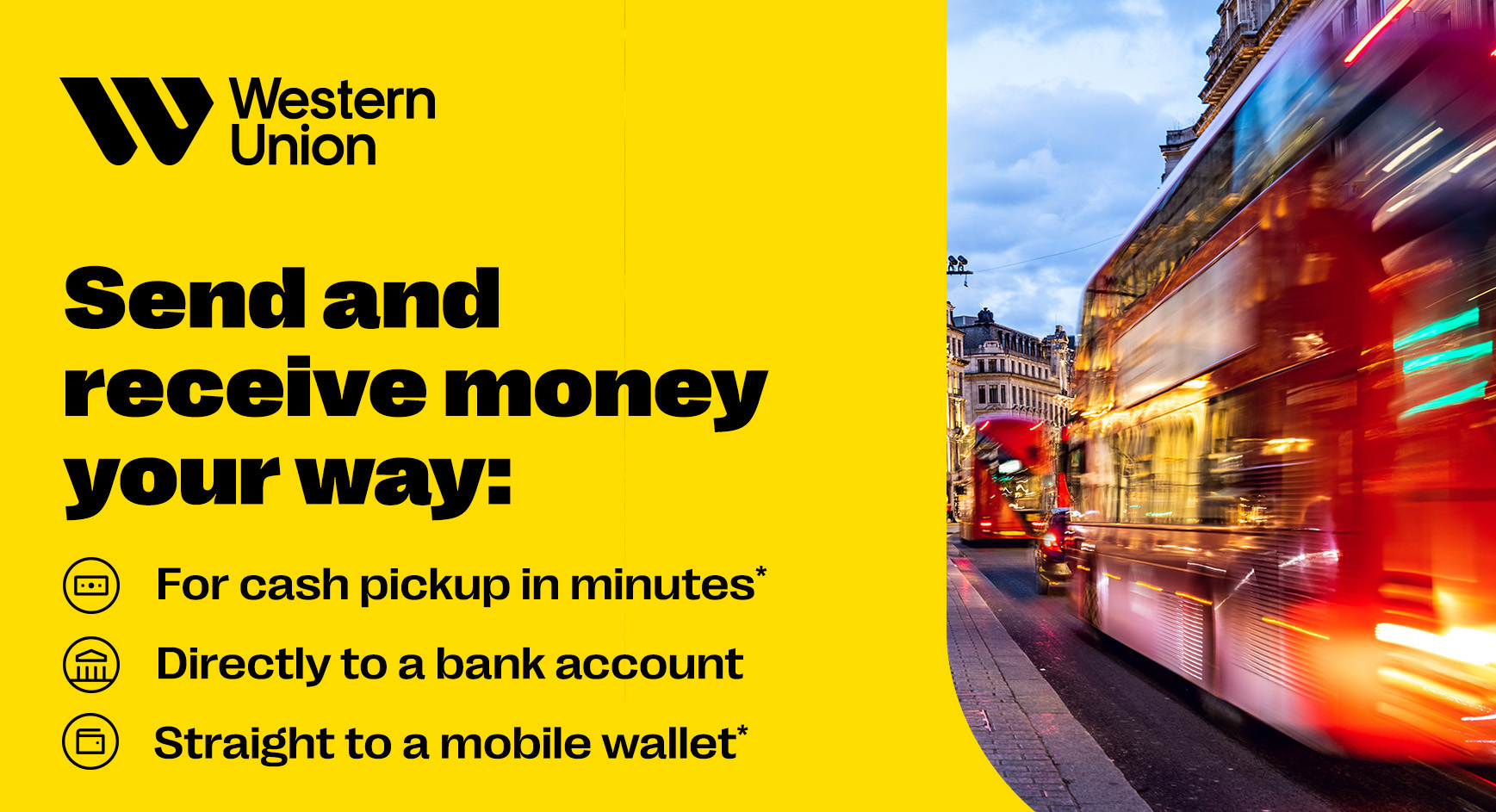 Western Union-reklame med teksten «Send and receive money your way» og visuelle elementer for kontantuttak, bankkonto og mobil lommebok, ved siden av en bevegelig dobbeldekkerbuss i en bygate.